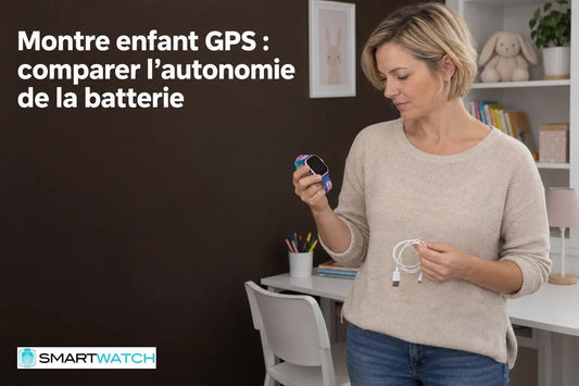 Montre enfant GPS : comparer l'autonomie de la batterie